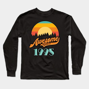 Awesome Since 1995 - Year Of Birth Long Sleeve T-Shirt